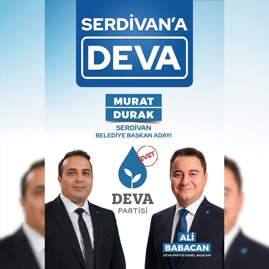 Deva Partisi Serdivan belediye başkan adayı Murat Durak; 